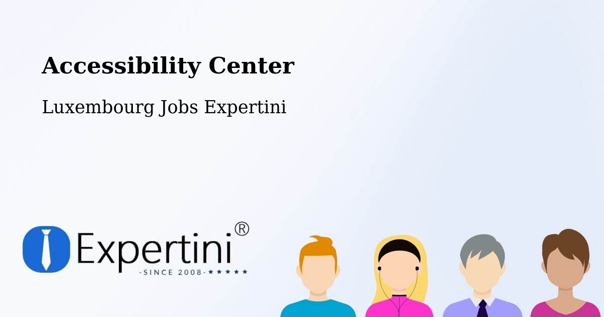 Accessibility Statement – Dudelange - Luxembourg Jobs Expertini