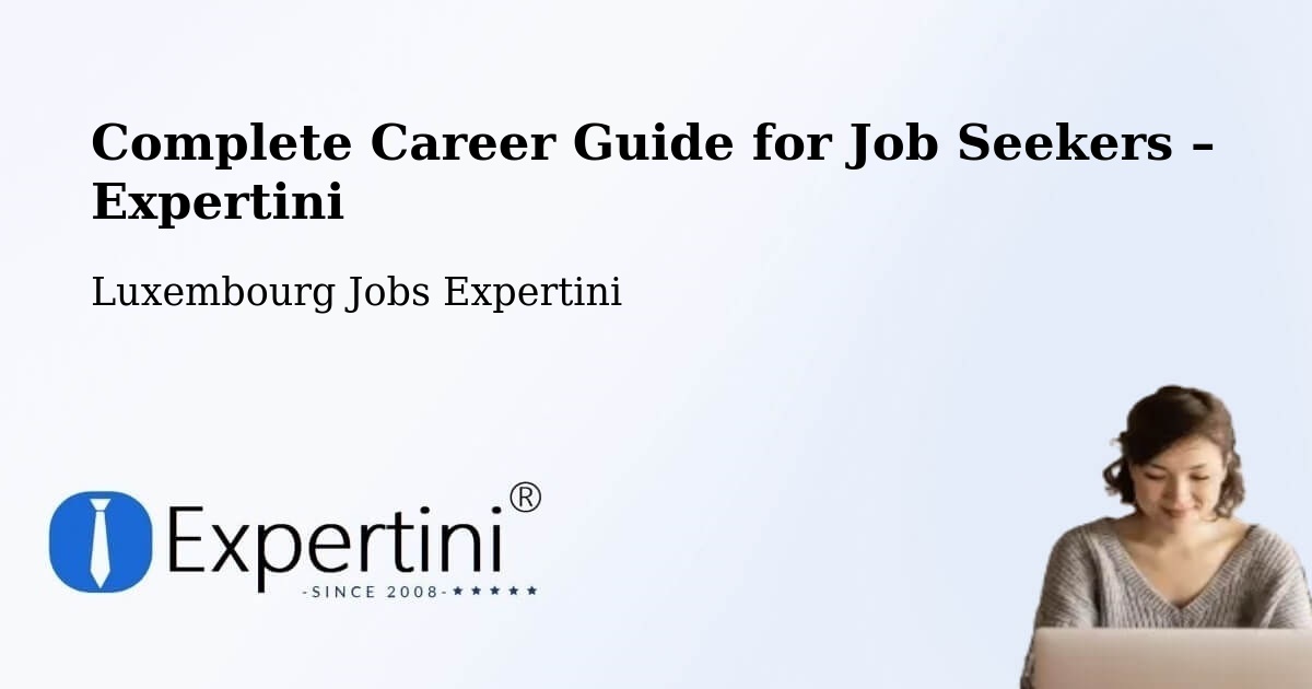 Career Guide for Job Seekers – Dudelange - Dudelange, Luxembourg Jobs Expertini